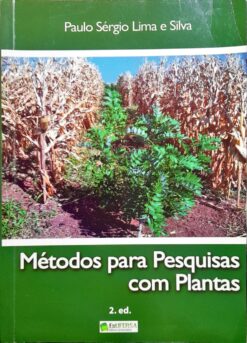 Métodos Para Pesquisa Com Plantas - Paulo Sergio Lima 2ª Ed.