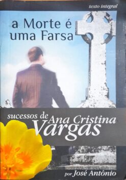 Morte E Uma Farsa - Ana Cristina Vargas
