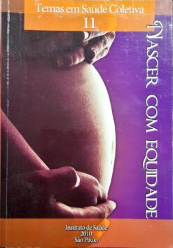 Nascer Com Equidade - Suzana Kalckmann