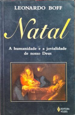 Natal: A Humanidade E A Jovialidade De Nosso Deus - Leonardo Boff