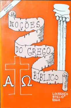 Noções Do Grego Bíblico - Lourenço Stelio Rega 3ª Ed.