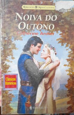 Noiva De Outono - Catherine Archer Clássicos Históricos 233