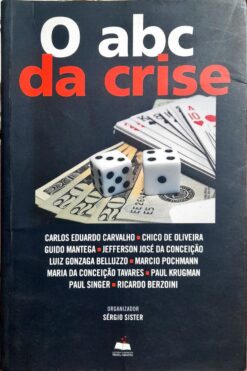 O Abc Da Crise - Carlos Eduardo Carvalho e Outros