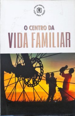 O Centro Da Vida Familiar Vida Para Todos