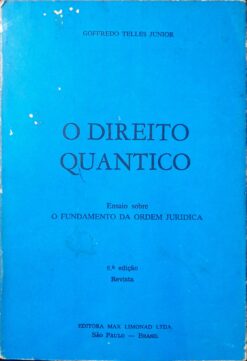 O Direito Quântico - Goffredo Telles Junior 6ª Ed.