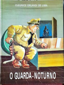 O Guarda Noturno - Cleunice Orlandi de Lima
