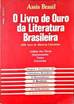 O Livro De Ouro Da Literatura Brasileira - Assis Brasil