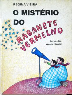 O Mistério do Rabanete Vermelho - Regina Vieira 2ª Ed.