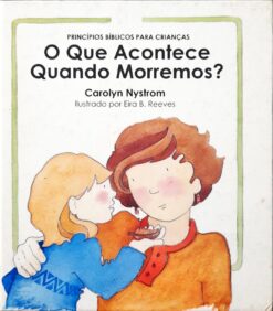 O Que Acontece Quando Morremos ? - Carolyn Nystrom