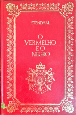 O Vermelho E O Negro - Stendhal