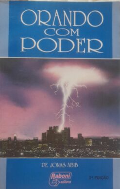 Orando Com Poder - Pe. Jonas Abib 2ª Ed.