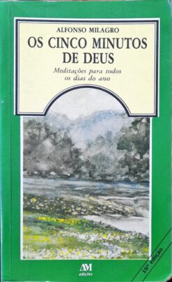 Os Cinco Minutos De Deus - Alfonso Milagro 19ª Ed.