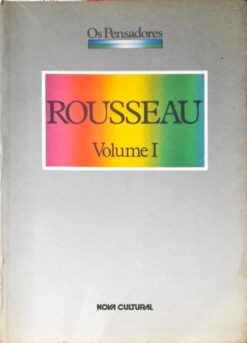 Os Pensadores - Rousseau 1999