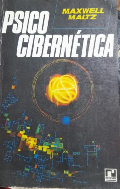 Psicocibernética - Maxwell Maltz