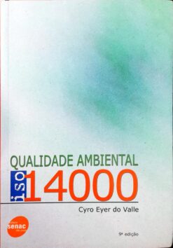 Qualidade Ambiental ISO14000 - Cyro Eyer do Valle 9ª Ed.