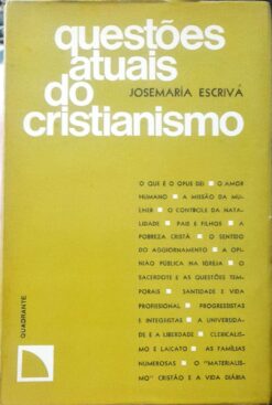 Questões Atuais Do Cristianismo - Josemaria Escrivá 4ª Ed.