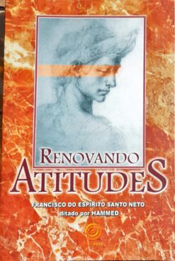 Renovando Atitudes - Francisco Do Espirito Santo Neto 30ª Ed.