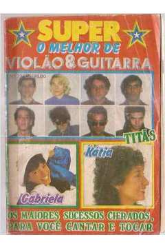 Revista Super o Melhor de Violão & Guitarra Nº 22 Letras Cifradas
