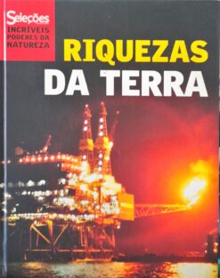 Riquezas Da Terra - Seleções Reader's Digest