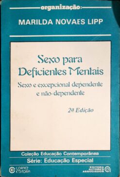 Sexo Para Deficientes Mentais - Marilda Novaes Lipp 2ª Ed.