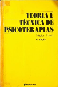 Teoria E Técnica E Psicoterapias - Hector J. Fiorini 2ª Ed.