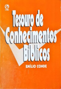 Tesouro De Conhecimentos Bíblicos - Emílio Conde 2ª Ed.