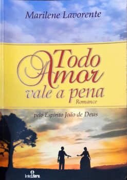 Todo Amor Vale A Pena - Marilene Lavorente