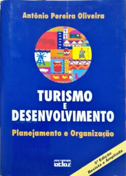 Turismo E Desenvolvimento - Antônio Pereira Oliveira 5ª Ed.