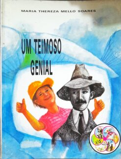 Um Teimoso Genial - Maria Thereza Mello Soares 3ª Ed.