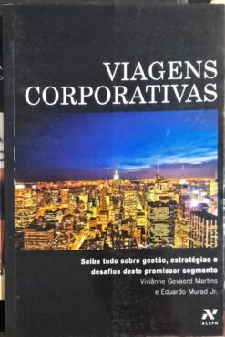 Viagens Corporativas - Vivianne Gevaerd Martins e Eduardo Murad Junior