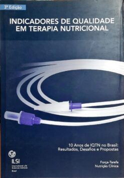 indicadores De Qualidade Em Terapia Nutricional 3ª Ed.