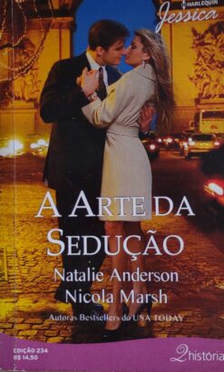 A Arte Da Sedução - Natalie Anderson Harlequin Jessica 234