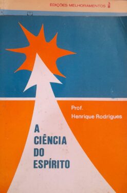 A Ciência do Espírito - Prof. Henrique Rodrigues