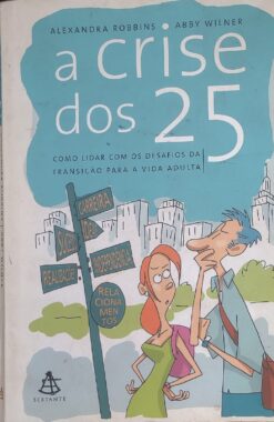 A Crise Dos 25 - Alexandra Robbins