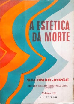 A Estética Da Morte Volume 3 - Salomão Jorge 4ª Ed.