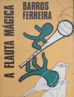 A Flauta Mágica - Barros Ferreira
