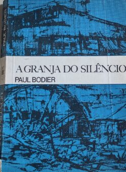 A Granja do Silêncio - Paul Bodier 6ª ed.