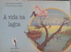 A Vida na Lagoa - Neide Simões de Mattos