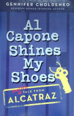Al Capone Shines My Shoes - Gennifer Choldenko