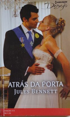 Atrás Da Porta - Jules Bennett Harlequin Desejo 212