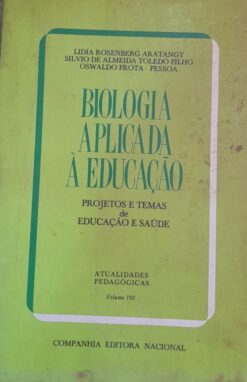 Biologia Aplicada à Educação - Lidia Rosenberg Aratangy 2ª ed.