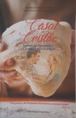 Casal Cristão - Fermento Renovador na Família e na Sociedade