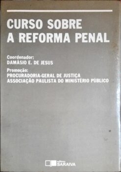 Curso Sobre a Reforma Penal - Coord. Damásio E. de Jesus