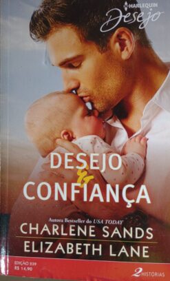Desejo e Confiança - Charlene Sands Harlequin Desejo 239