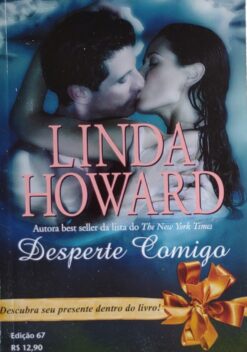 Desperte Comigo - Linda Howard Rainhas Do Romance 67