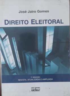 Direito Eleitoral - José Jairo Gomes 7ª ed.