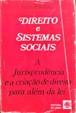 Direito e Sistemas Sociais - A Jurisprudência - Fernando Noronha