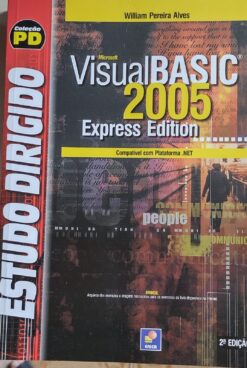 Estudo Dirigido - Visual Basic 2005 Express Edition - William Pereira Alves 2ª ed.