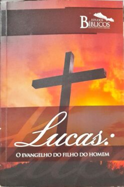 Evangelho Lucas O Evangelho Do Filho Do Homem