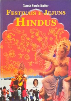 Festivais E Jejuns Hindus - Suresh Narain Mathur